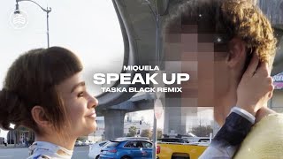 Miquela  Speak Up Taska Black Remix Official Audio [upl. by Kippie]