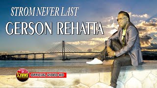 STROM NEVER LAST  GERSON REHATTA  KEVINS MUSIC PRODUCTION  OFFICIAL VIDEO MUSIC [upl. by Nidorf]