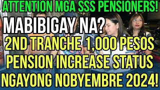 ✅ALERTO SSS PENSIONERS 2ND TRANCHE 1K PENSION UPDATE NGAYONG NOVEMBER 2024 MABIBIGAY NA [upl. by Jochbed]