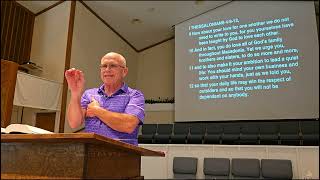 Pastor Dr Wesley Gene Rowe How Should We Then Live Part 2 1 Thessalonians 4918 110324 [upl. by Frendel61]