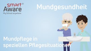 Mundgesundheit Mundpflege in speziellen Pflegesituationen  Expertenstandards Pflege [upl. by Essilrahc694]