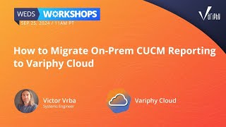 How to Migrate OnPrem CUCM Reporting to Variphy Cloud [upl. by Aihtak621]