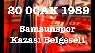 20 Ocak 1989 Samsunspor Kazası Belgeseli 2 Bölüm [upl. by Sucramat]