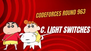 C Light Switches  Codeforces Round 963  Div 2  Explanation codechefsolution codeforces [upl. by Margeaux]