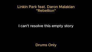 Linkin Park  Rebellion  feat Daron Malakian Drums Only [upl. by Leela741]