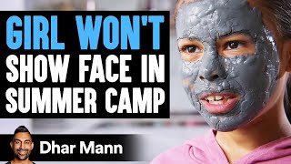 Girl WONT SHOW FACE In SUMMER CAMP  Dhar Mann Studios [upl. by Tedd]