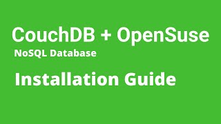 CouchDB  How to Install couchDB on openSUSE [upl. by Akital]