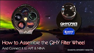 How to Assemble the QHY Filter Wheel amp Connect it to NINA amp APT [upl. by Biel399]