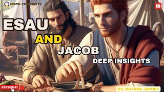 ESAU AND JACOB DEEP INSIGHTS esau jacob birthright [upl. by Reibaj]