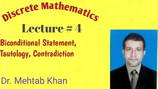 Discrete Mathematics Lecture 4 Biconditional  Tautology and Contradiction [upl. by Ybbor]