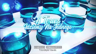 A Teraz Idziemy Na Jednego KriZ Van Dee amp Dj Przemooo Hardstyle Remix [upl. by Isaacs]