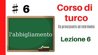 Corso di TurcoLezione 6 [upl. by Beacham]