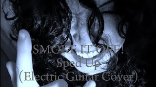 SMOKE IT OFF Sped Up Electric Guitar Cover [upl. by Loydie]