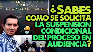 ¿Cómo se solicita la SUSPENSIÓN CONDICIONAL DEL PROCESO [upl. by Melise19]