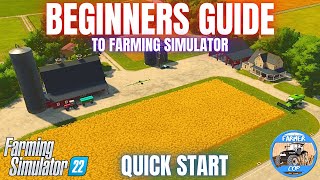 BEGINNERS GUIDE TO FARMING SIMULATOR  Quick Start Tutorial [upl. by Cleasta]