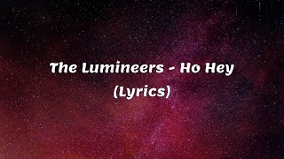 The Lumineers  Ho Hey Lyrics [upl. by Ailssa75]