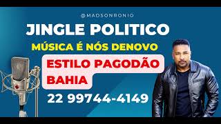 JINGLE POLÍTICO PAGODÃO BAHIANO É NÓS DENOVO [upl. by Nadaha]