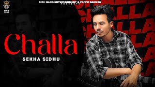 Challa Official Video Sekha Sidhu  New Punjabi Songs 2024  Latest Punjabi Songs 2024 [upl. by Yraht]