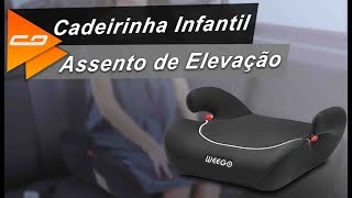 Assento de Elevação Cadeirinha Infantil Weego para Segurança da Criança – Connect Parts [upl. by Zwiebel]