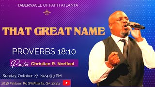 That Great Name  Pastor Christian R Norfleet  Tabernacle of Faith Atlanta [upl. by Capon]