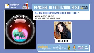 Pensiero in Evoluzione 2024  Ma gli algoritmi sognano pecore elettriche con Elisa Ricci [upl. by Malachi]