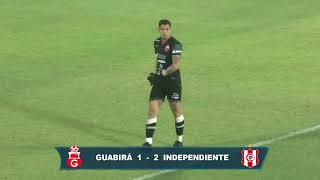 GUABIRÁ VS INDEPENDIENTE RESUMEN [upl. by Orly]