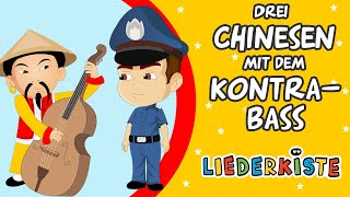 Drei Chinesen mit dem Kontrabass  Kinderlieder zum Mitsingen  Liederkiste [upl. by Killian]