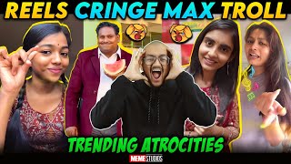 INSTAGRAM REELS CRINGE TROLL  TRENDING REELS ATROCITIES  MEME STUDIOS [upl. by Nebra563]