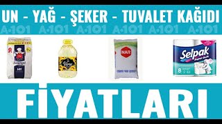 A 101 MARKET DE YAĞ FİYATLARI UN FİYATLARI ŞEKER FİYATLARI TUVALET KAĞIDI FİYATLARI [upl. by Sirrot]