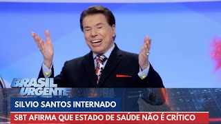 SBT atualiza estado de saúde de Silvio Santos quotNão é críticoquot  Brasil Urgente [upl. by Thebazile]