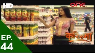 करिश्मा  Karishma The Miracles of Destiny  Episode 44 SaharaOneEntertainment [upl. by Harahs20]