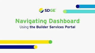 SDGampE Builder Services Portal  Viewing Your Dashboard [upl. by Goodyear]