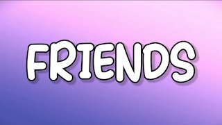 Friends  Anne Marie  lyrics [upl. by Miharbi117]