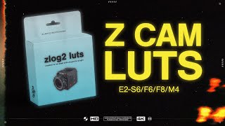 ZLog2 LUTS  Z Cam E2 S6 F6 F8 M4 [upl. by Eniledgam]