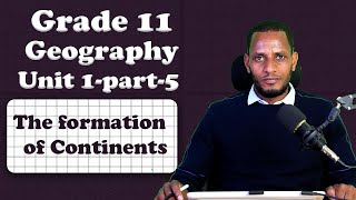 Grade 11 Geography unit 1 The Formation of Continents part 5 [upl. by Webber]