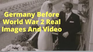 GERMANY BEFORE WORLD WAR 2 real and rare videos and images [upl. by Fonz]