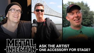 ASK THE ARTIST If You Could Have One Accessory On Stage What Would It Be  Metal Injection [upl. by Asor]