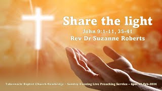 Share the light  John 91113541  6pm 04Feb2024 Sunday Evening Service [upl. by Lyrehs]