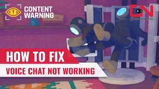 How to Fix Content Warning Voice Chat Not Working Audio Bug [upl. by Nnyleve580]