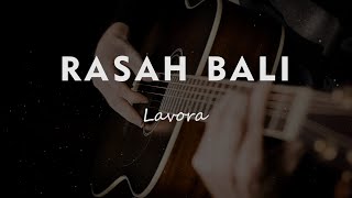 RASAH BALI  LAVORA  KARAOKE GITAR AKUSTIK [upl. by Skutchan]