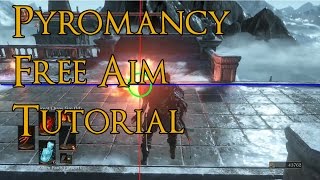 Dark Souls 3  Pyromancy Free Aim Tutorial [upl. by Nnyladnarb]