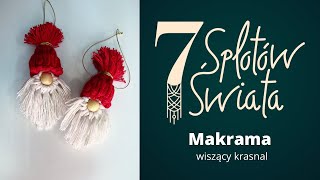 MAKRAMA wiszący krasnalMikołaj  bombka [upl. by Callum768]