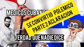 Polemico video sobre los medicos cubanos y respondiendo a dominicanos [upl. by Shear294]