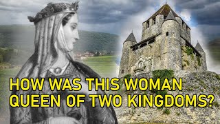 Queen of Two Kingdoms and Mother of an Empire  Eleanor of Aquitaine  Part 1 [upl. by Ekrub]