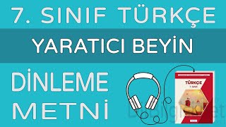 Yaratıcı Beyin Dinleme Metni  7 Sınıf Türkçe Özgün [upl. by Aennil]