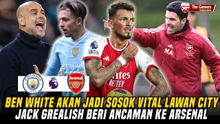 White Akan Jadi Sosok Vital Lawan City 💥 Grelish Psywar 👊 Saka amp Big Gabi Bisa Main ✅Berita Arsenal [upl. by Sigvard]