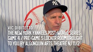 The NY Yankees PostWorld Series Game 4  PreGame 5 Locker Room  Algonquin Arts Theatre NJ 112 [upl. by Doubler]