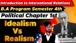 BA Program Political Science Sem 4th Ch 1st Idealism Vs Realism  आदर्शवाद और यथार्थवाद मे अंतर [upl. by Anner388]