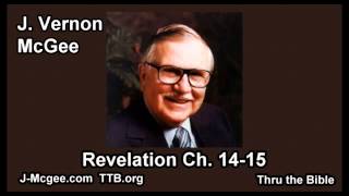 66 Revelation 1415  J Vernon Mcgee  Thru the Bible [upl. by Lobell]