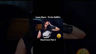 Lorna Shore  To the Hellfire Vocal Cover PART 2 lornashore shorts [upl. by Aihsatal733]